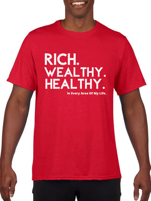 Rich. Wealthy. Healthy. T Shirt