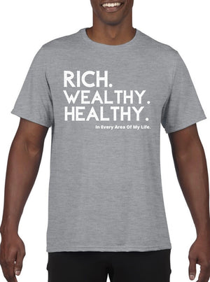 Rich. Wealthy. Healthy. T Shirt