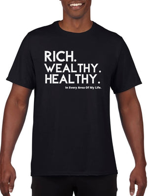 Rich. Wealthy. Healthy. T Shirt