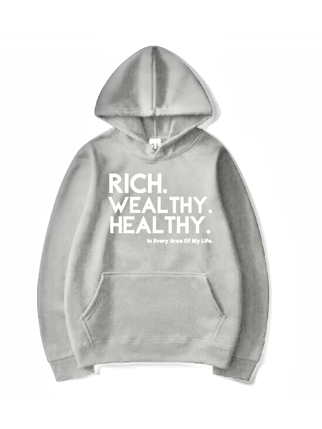 Rich. Wealthy. Healthy. Hoodie