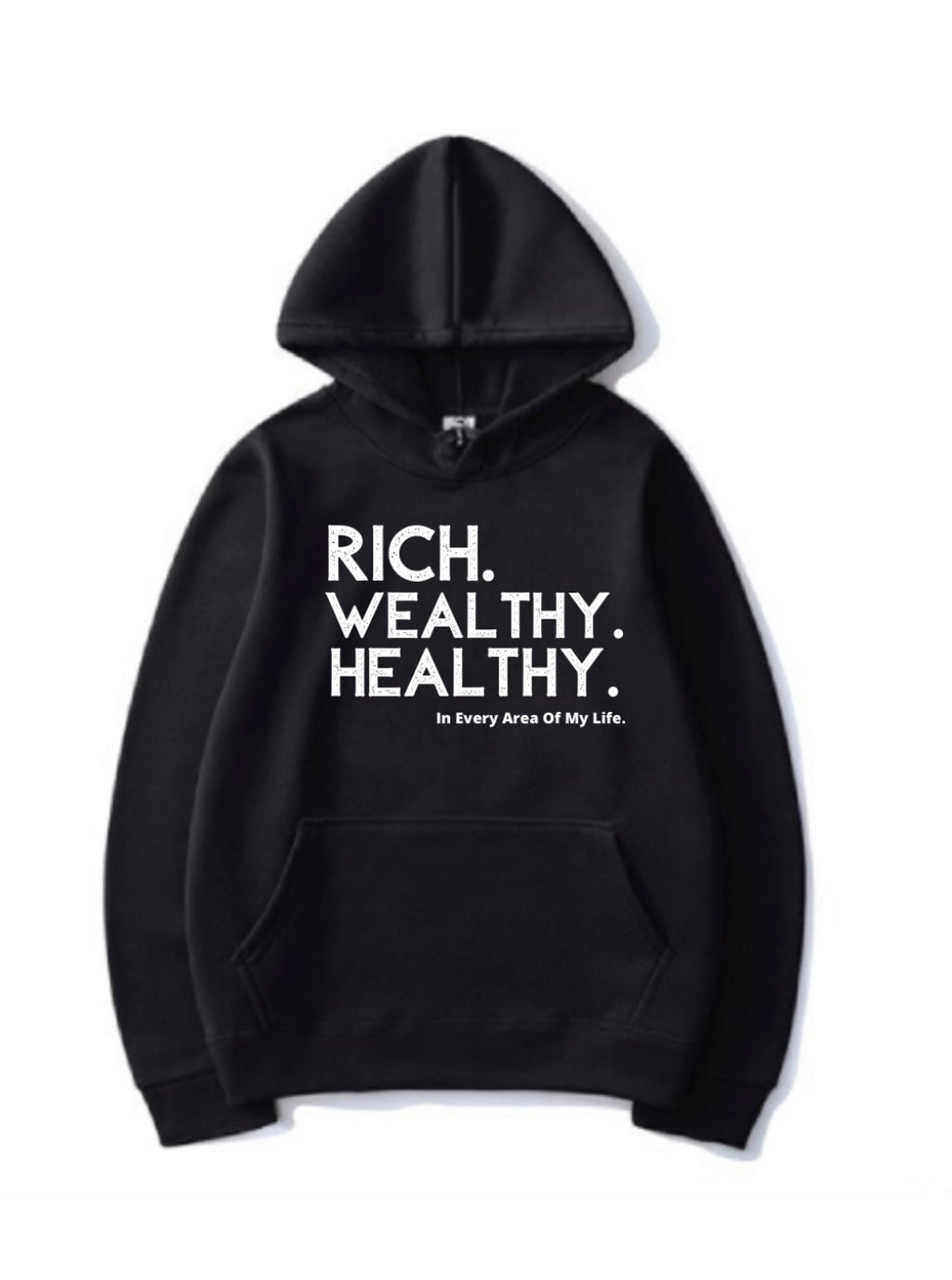 Rich. Wealthy. Healthy. Hoodie