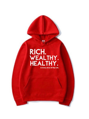 Rich. Wealthy. Healthy. Hoodie