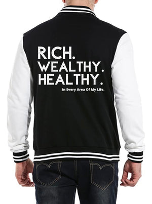 Rich. Wealthy. Healthy. Varsity Jacket