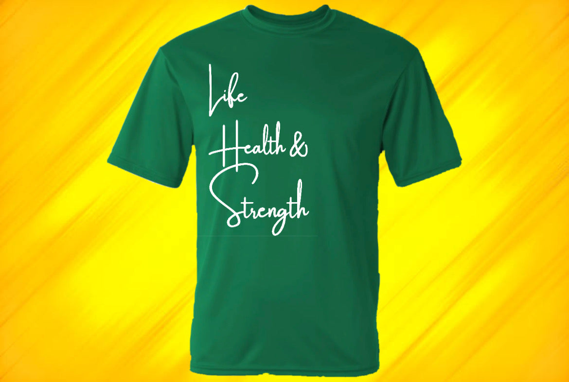 Life Health & Strength T’s