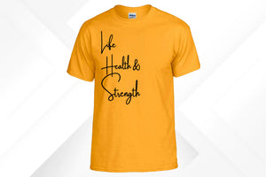 Life Health & Strength T’s